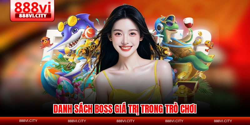 Danh sách boss giá trị trong trò chơi