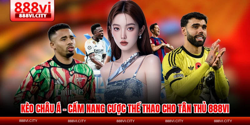 keo chau a cam nang cuoc the thao cho tan thu 888vi 1